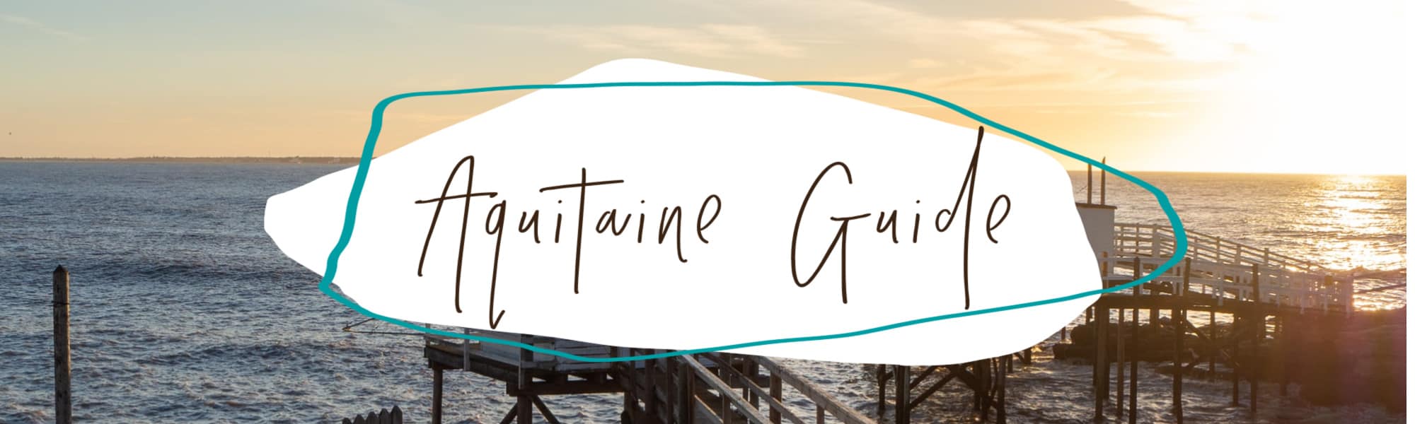 Nouvelle Aquitaine Travel Guide
